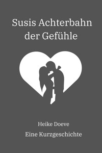 Susis Achterbahn der Gefühle - Heike Doeve - E-Book