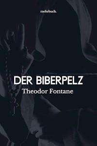Der Biberpelz - Theodor Fontane - E-Book