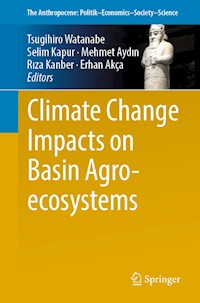 Climate Change Impacts on Basin Agro-ecosystems -  - E-Book