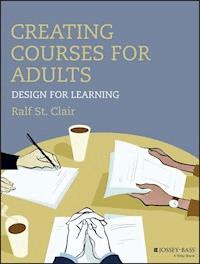 Creating Courses for Adults - Ralf St. Clair - E-Book