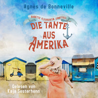 Die Tante aus Amerika - Agnès de Bonneville - Hörbuch