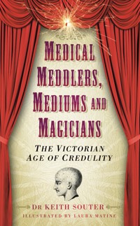 Medical Meddlers, Mediums and Magicians - Dr Keith Souter - E-Book