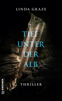 Tief unter der Alb - Linda Graze - E-Book