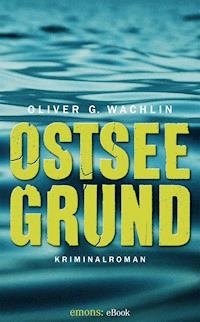Ostseegrund - Oliver G Wachlin - E-Book