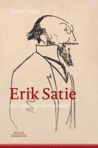 Erik Satie - Oliver Vogel - E-Book