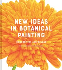 New Ideas in Botanical Painting - Carolyn Jenkins - E-Book