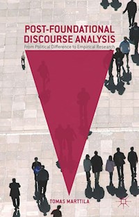 Post-Foundational Discourse Analysis - Tomas Marttila - E-Book