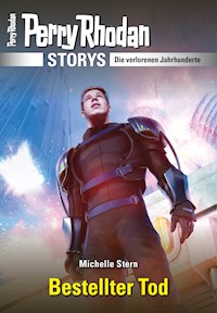 PERRY RHODAN-Storys: Bestellter Tod - Michelle Stern - E-Book