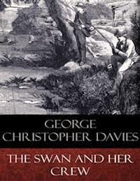 The Swan and Her Crew - George Christopher Davies - E-Book