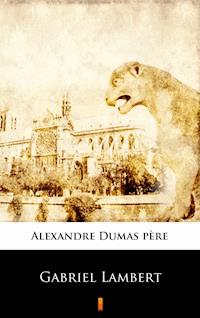 Gabriel Lambert - Alexandre Dumas père - E-Book