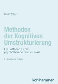 Methoden der Kognitiven Umstrukturierung - Beate Wilken - E-Book