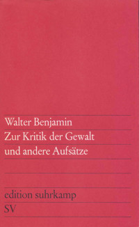 Zur Kritik der Gewalt und andere Aufsätze - Walter Benjamin - E-Book