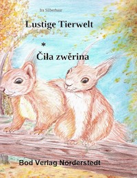 Lustige Tierwelt / Cila zwerina - Ira Silberhaar - E-Book