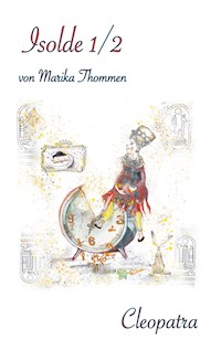 Isolde 1/2 - Marika Thommen - E-Book