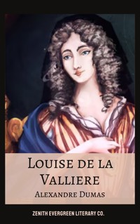 Louise de la Valliere - Dumas Alexandre - E-Book