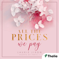 All the Prices We Pay - Hearts of Paris - Laurie Jixon - Hörbuch