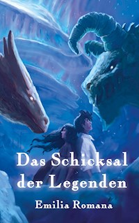 Das Schicksal der Legenden - Emilia Romana - E-Book
