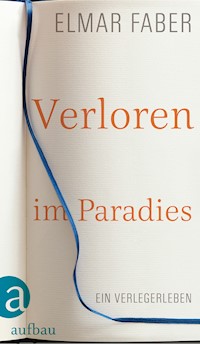 Verloren im Paradies - Elmar Faber - E-Book