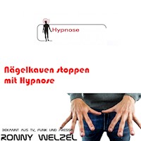 Nägelkauen stoppen mit Hypnose - Ronny Welzel - Hörbuch