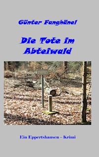 Die Tote im Abteiwald - Günter Fanghänel - E-Book