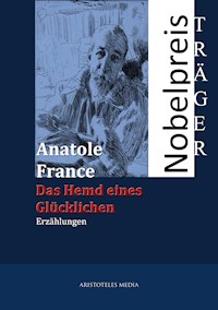 Das Hemd eines Glücklichen - Anatole France - E-Book