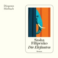 Die Elefanten - Sasha Filipenko - Hörbuch