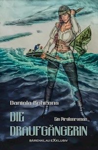 Die Draufgängerin - Daniela Behrens - E-Book