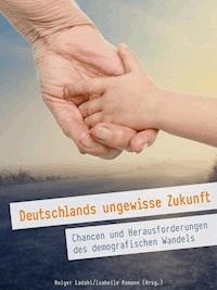 Deutschlands ungewisse Zukunft - Lodahl Romann - E-Book