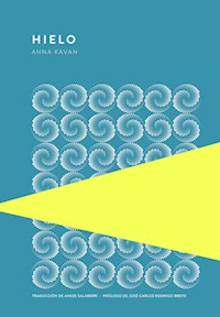 Hielo - Anna Kavan - E-Book
