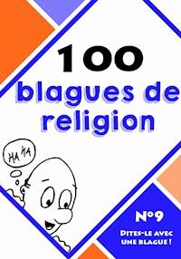 100 blagues de religion - Dites-le avec une blague ! - E-Book