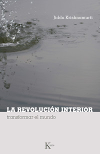 La revolución interior - Jiddu Krishnamurti - E-Book