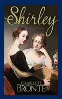 Shirley - Charlotte Bronte - E-Book + Hörbuch