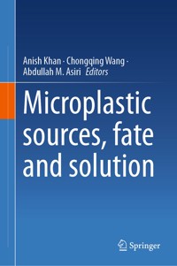 Microplastic sources, fate and solution -  - E-Book