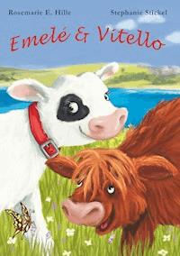 Emelé und Vitello - Rosemarie E. Hille - E-Book