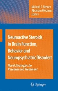 Neuroactive Steroids in Brain Function, Behavior and Neuropsychiatric Disorders -  - E-Book