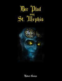 Der Pfad von St. Mephis - Robert Grains - E-Book