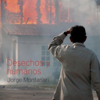 Desechos y humanos - Jorge Montanari - Hörbuch