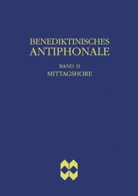 Benediktinisches Antiphonale, Band II - Mittagshore - Rhabanus Erbacher - E-Book