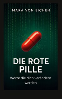 Die rote Pille - Mara von Eichen - E-Book