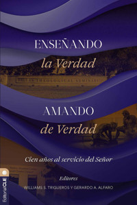 Enseñando la verdad, amando de verdad - Williams S. Triguero - E-Book