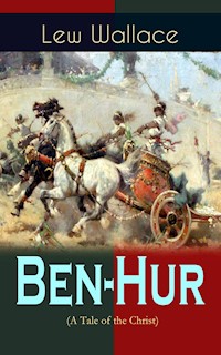 Ben-Hur (A Tale of the Christ) - Lew Wallace - E-Book + Hörbuch