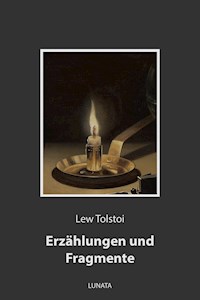 Erzählungen und Fragmente - Lew Tolstoi - E-Book