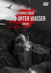 MORD UNTER WASSER - Thomas Muir - E-Book