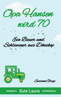 Opa Hansen wird 70 - Susanne Gripp - E-Book