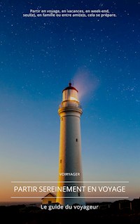 Partir sereinement en voyage - Voir Yager - E-Book