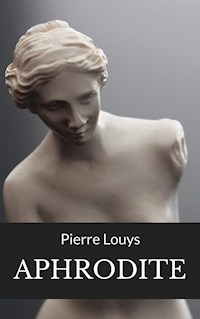 Aphrodite (traduit) - Pierre Louys - E-Book