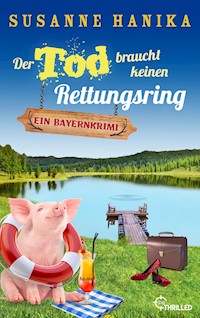 Der Tod braucht keinen Rettungsring - Susanne Hanika - E-Book