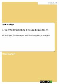 Studentenmarketing bei Kreditinstituten - Björn Gilge - E-Book