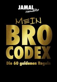 Mein Brocodex die 60 goldenen Regeln - Jamal Jamalito - E-Book