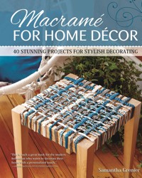 Macrame for Home Decor - Samantha Grenier - E-Book